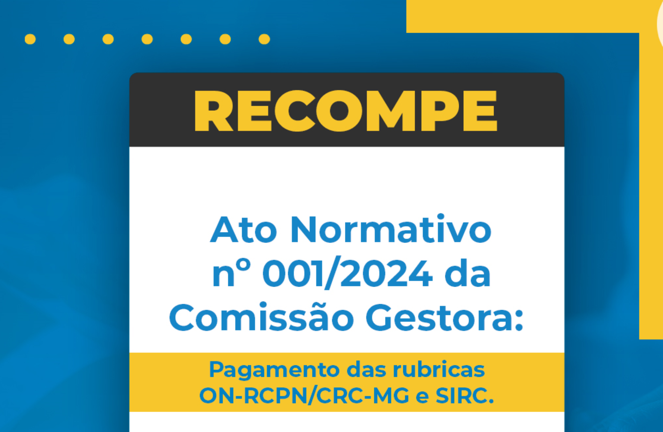 Ato Normativo nº 001/2024 da Comissão Gestora: Dispõe sobre o pagamento das rubricas ON-RCPN/CRC-MG e SIRC.