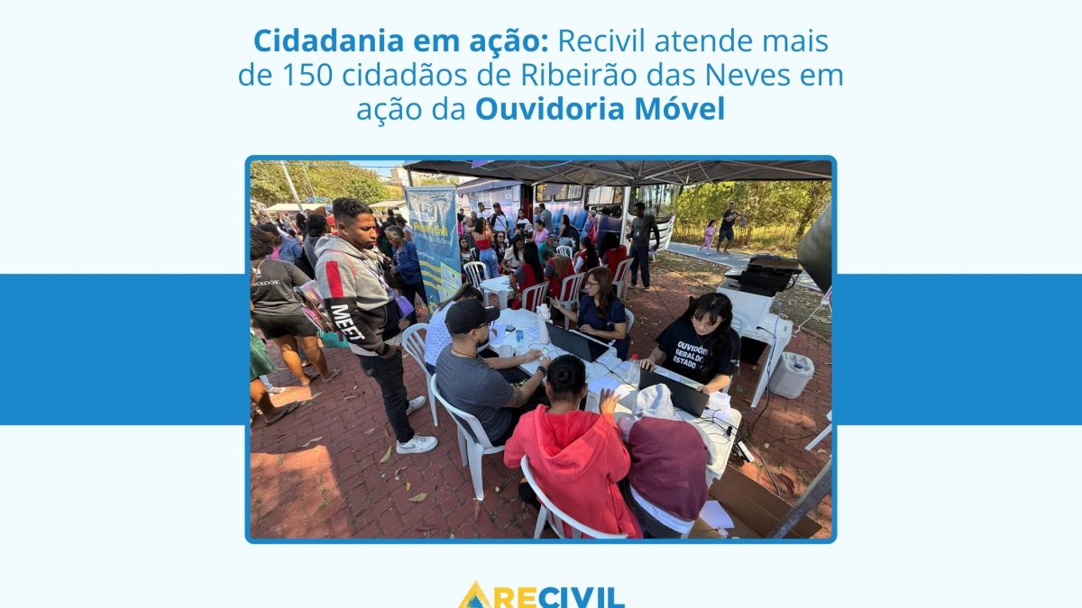 Recivil atende mais de 150 cidadãos em ação da Ouvidoria Móvel em Ribeirão das Neves, região metropolitana de Belo Horizonte