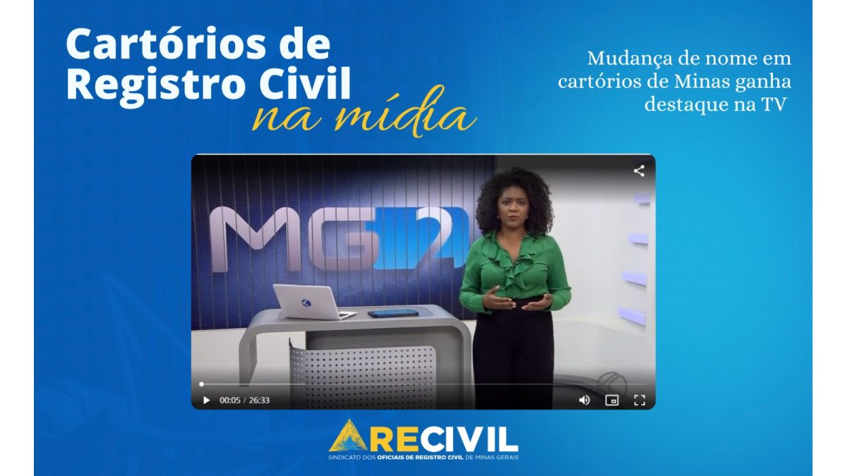 Mudança de nome em cartórios de Minas ganha destaque na TV