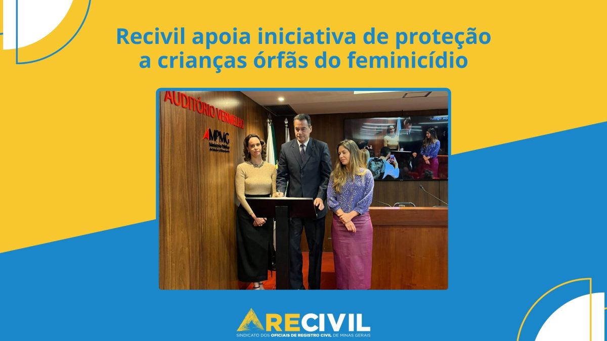 Recivil firma compromisso em projeto sobre orfandade do feminicídio