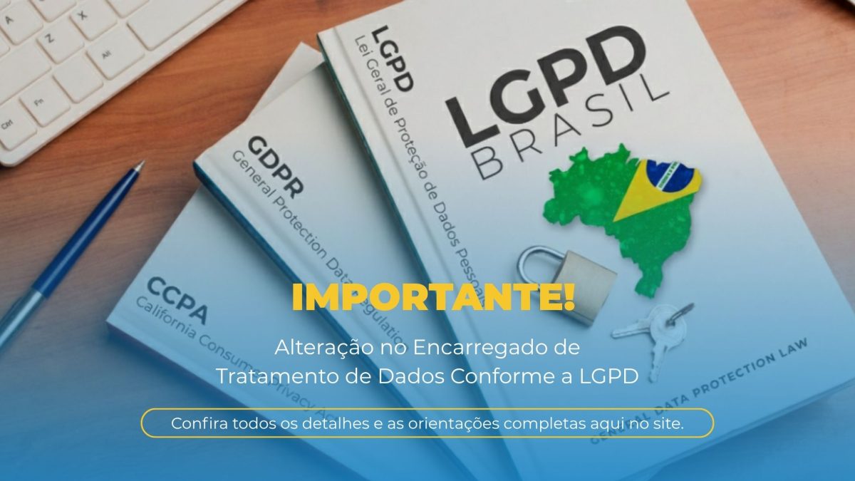 Alteração do Encarregado de Tratamento de Dados – Lei Geral de Proteção de Dados (LGPD)