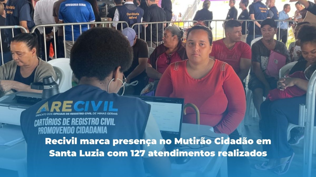 Recivil participa do Mutirão Cidadão em Santa Luzia e realiza 127 atendimentos