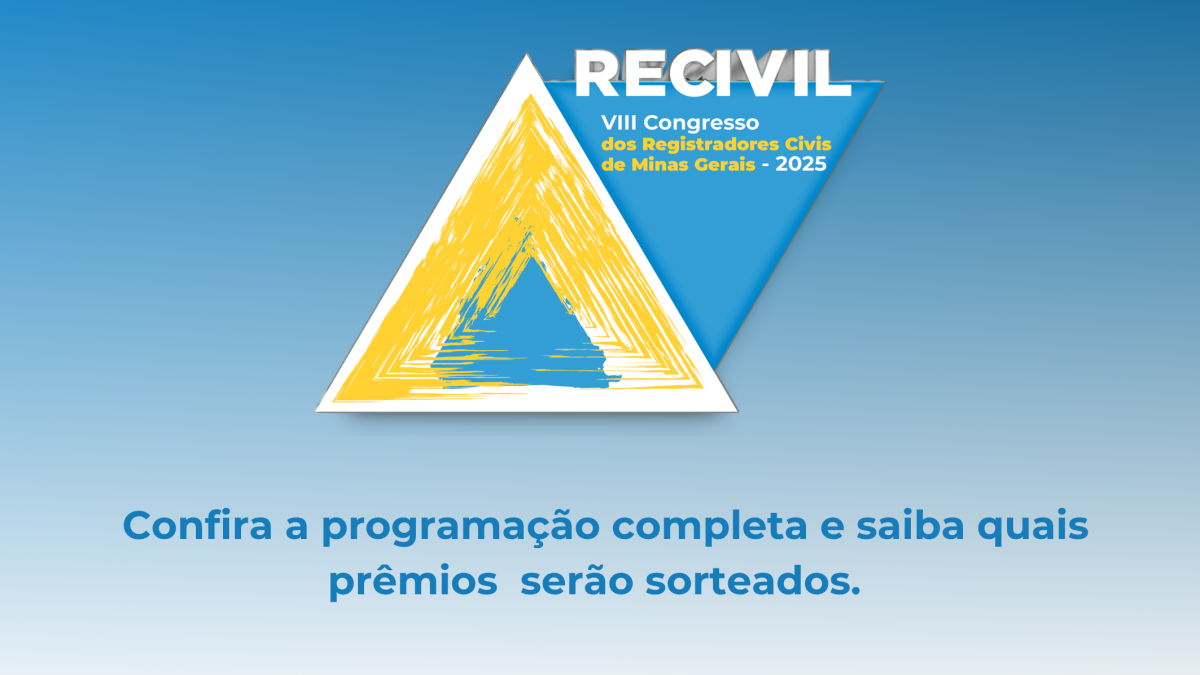 Confira a programação completa do VIII Congresso dos Registradores Civis de Minas Gerais