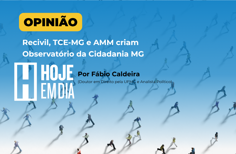 Recivil, TCE-MG e AMM criam Observatório da Cidadania MG