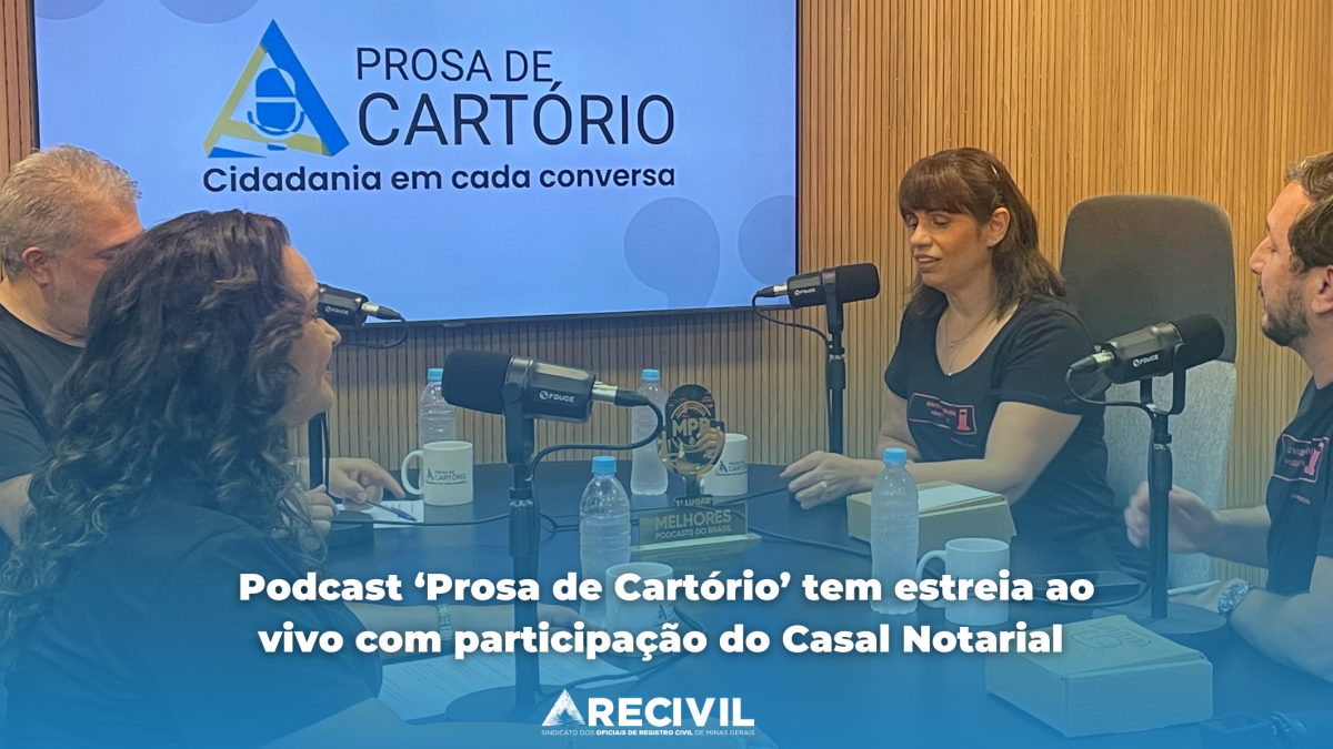 Podcast ‘Prosa de Cartório’ tem estreia ao vivo com participação do Casal Notarial